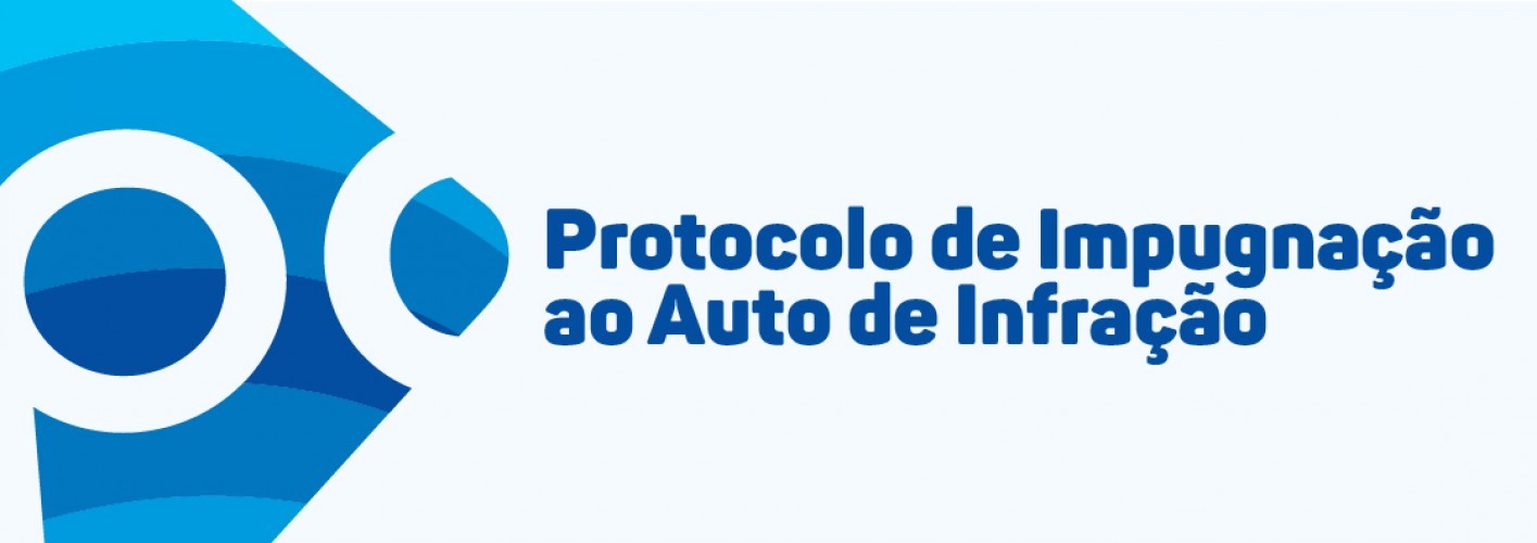 Protocolo de Impugnação ao Auto de Infração